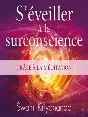 cover image of S'éveiller à la surconscience grâce à la méditation